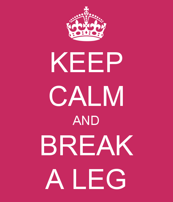 keep-calm-and-break-a-leg-26