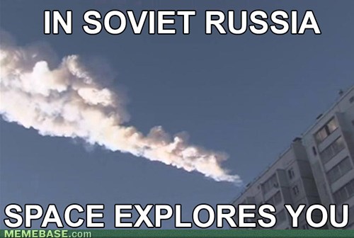 In soviet Russia space explores you